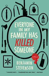 Stevenson, Benjamin: Everyone in My Family Has Killed Someone: A Novel