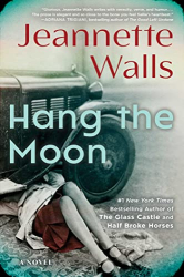 Walls, Jeannette: Hang the Moon