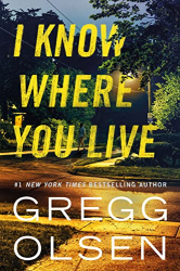 Olsen, Gregg: I Know Where You Live