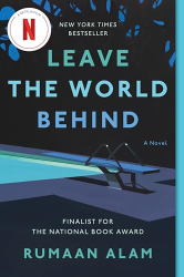 Alam, Rumaan: Leave the World Behind